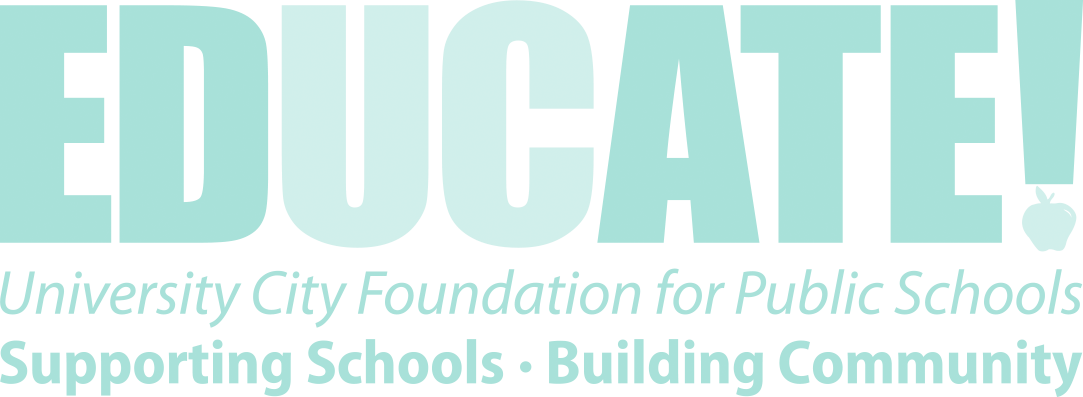 EDUCATE! University City Foundation for Public Schools. Supporting Schools • Building Community